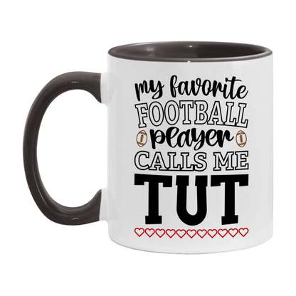 My Favorite Football Player Calls Me Tut Mug – Funny Football Tut Gift – Mug For Tut From Player – Football Season Gift Idea