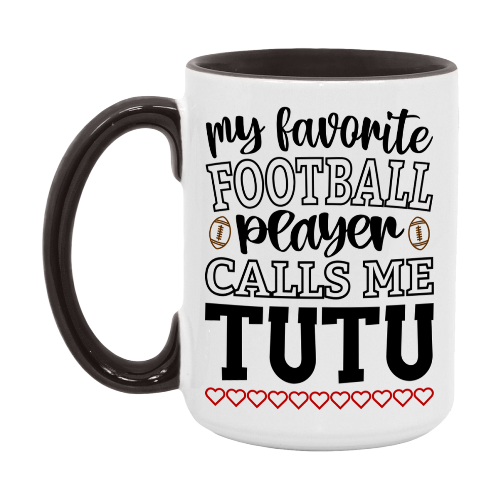 My Favorite Football Player Calls Me Tutu Mug – Funny Football Tutu Gift – Mug For Tutu From Player – Football Season Gift Idea
