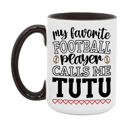 My Favorite Football Player Calls Me Tutu Mug – Funny Football Tutu Gift – Mug For Tutu From Player – Football Season Gift Idea