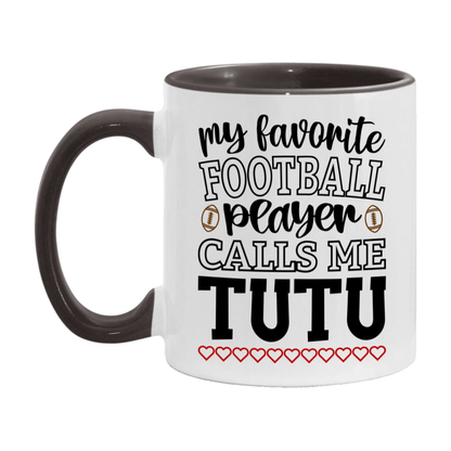 My Favorite Football Player Calls Me Tutu Mug – Funny Football Tutu Gift – Mug For Tutu From Player – Football Season Gift Idea