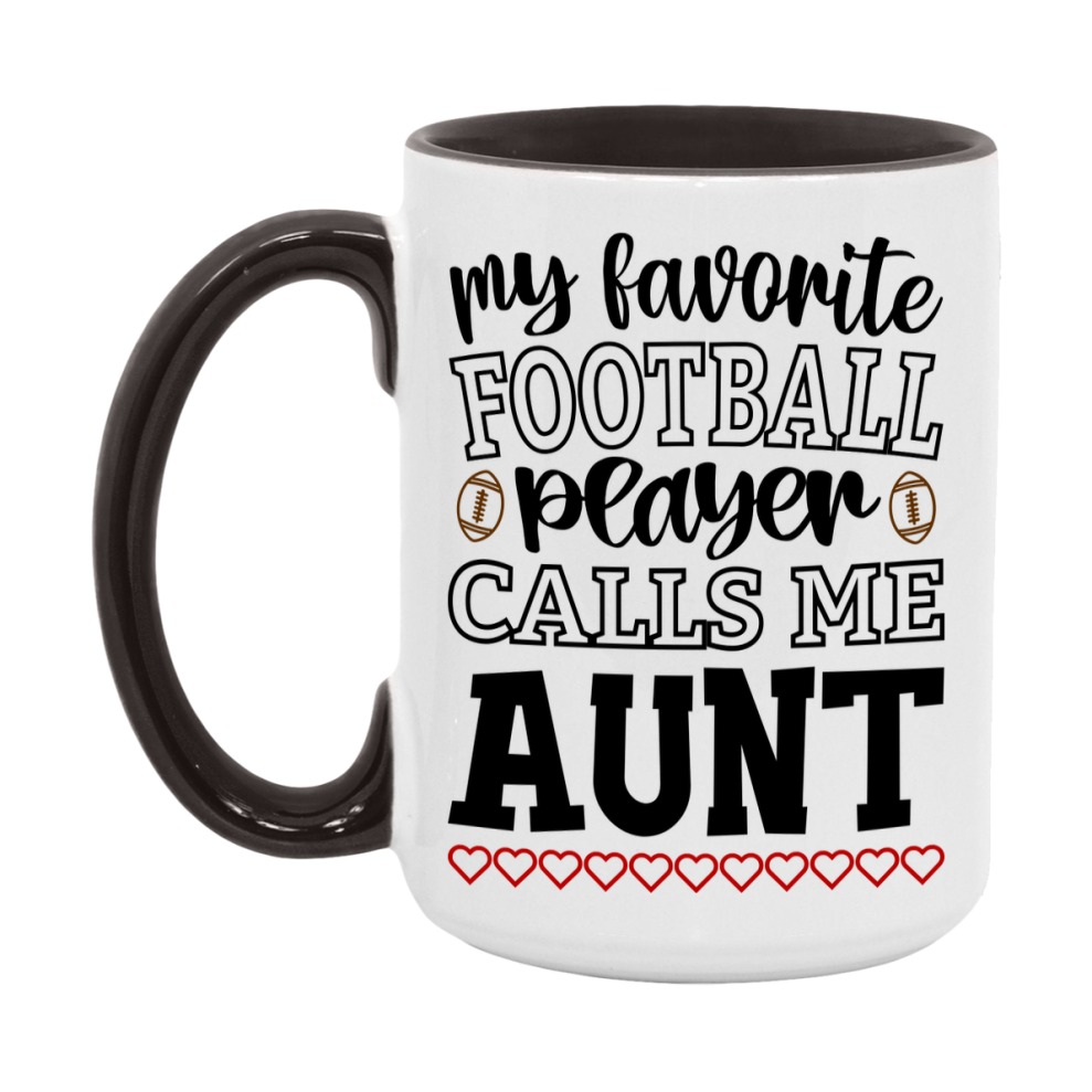My Favorite Football Player Calls Me Aunt Mug – Funny Football Aunt Gift – Mug For Aunt From Player – Football Season Gift Idea