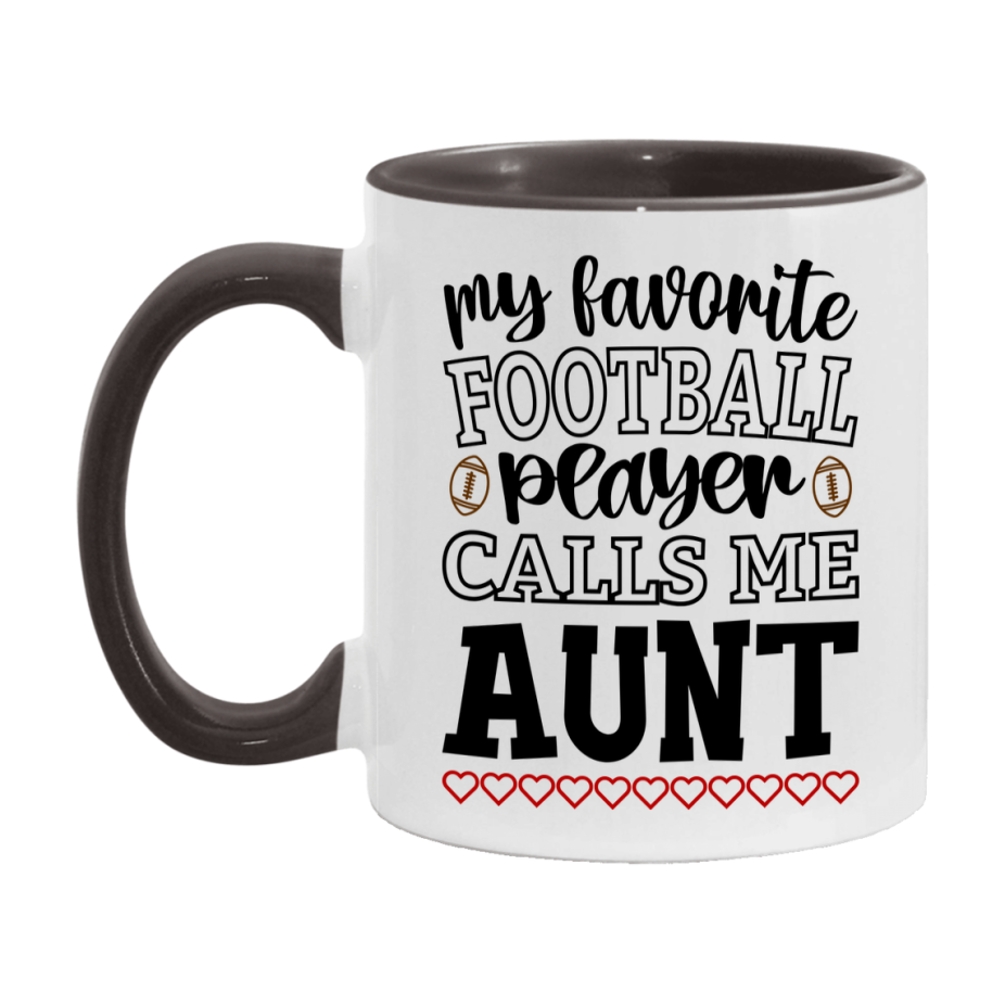 My Favorite Football Player Calls Me Aunt Mug – Funny Football Aunt Gift – Mug For Aunt From Player – Football Season Gift Idea