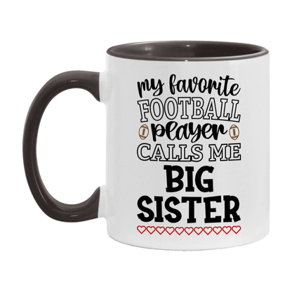 My Favorite Football Player Calls Me Big Sister Mug – Funny Football Big Sister Gift – Mug For Big Sister From Player – Football Season Gift Idea