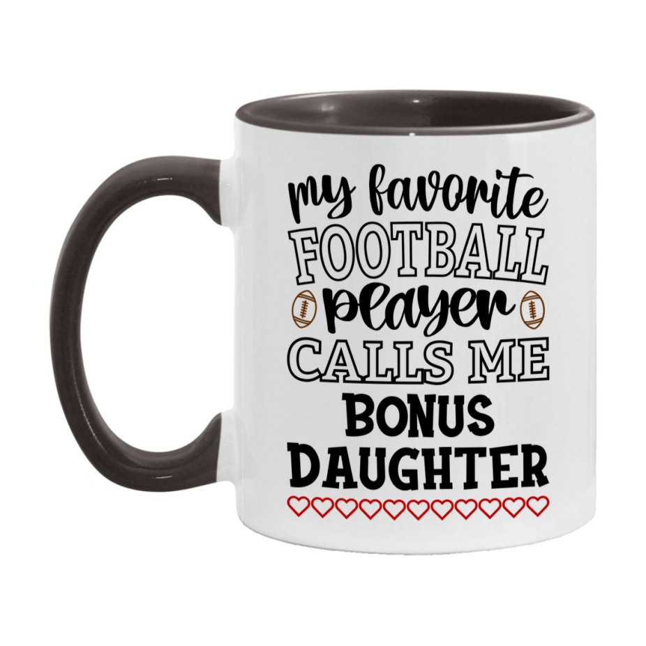 My Favorite Football Player Calls Me Bonus Daughter Mug – Funny Football Bonus Daughter Gift – Mug For Bonus Daughter From Player – Football Season Gift Idea