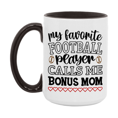My Favorite Football Player Calls Me Bonus Mom Mug – Funny Football Bonus Mom Gift – Mug For Bonus Mom From Player – Football Season Gift Idea