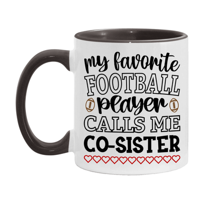 My Favorite Football Player Calls Me Co-Sister Mug – Funny Football Co-Sister Gift – Mug For Co-Sister From Player – Football Season Gift Idea