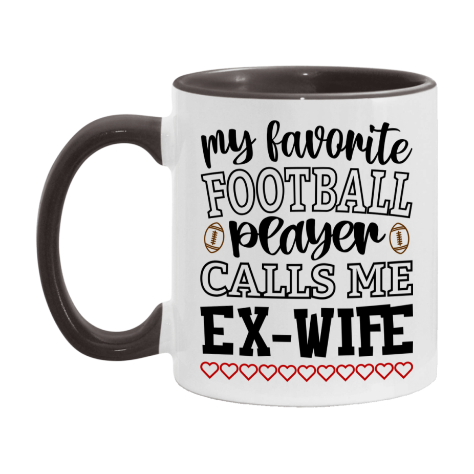 My Favorite Football Player Calls Me Ex-Wife Mug – Funny Football Ex-Wife Gift – Mug For Ex-Wife From Player – Football Season Gift Idea