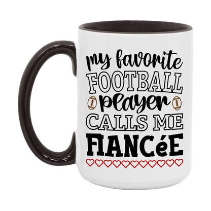 My Favorite Football Player Calls Me Fiancée Mug – Funny Football Fiancée Gift – Mug For Fiancée From Player – Football Season Gift Idea