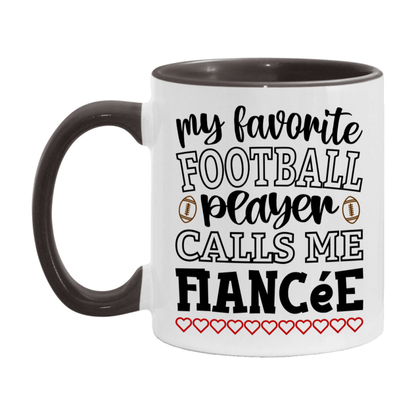 My Favorite Football Player Calls Me Fiancée Mug – Funny Football Fiancée Gift – Mug For Fiancée From Player – Football Season Gift Idea