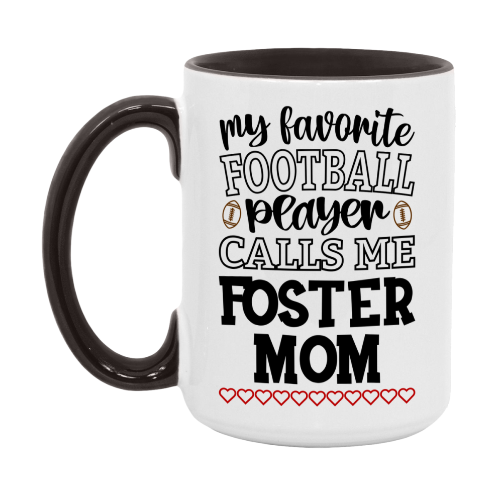 My Favorite Football Player Calls Me Foster Mom Mug – Funny Football Foster Mom Gift – Mug For Foster Mom From Player – Football Season Gift Idea