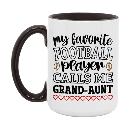 My Favorite Football Player Calls Me Grand-Aunt Mug – Funny Football Grand-Aunt Gift – Mug For Grand-Aunt From Player – Football Season Gift Idea