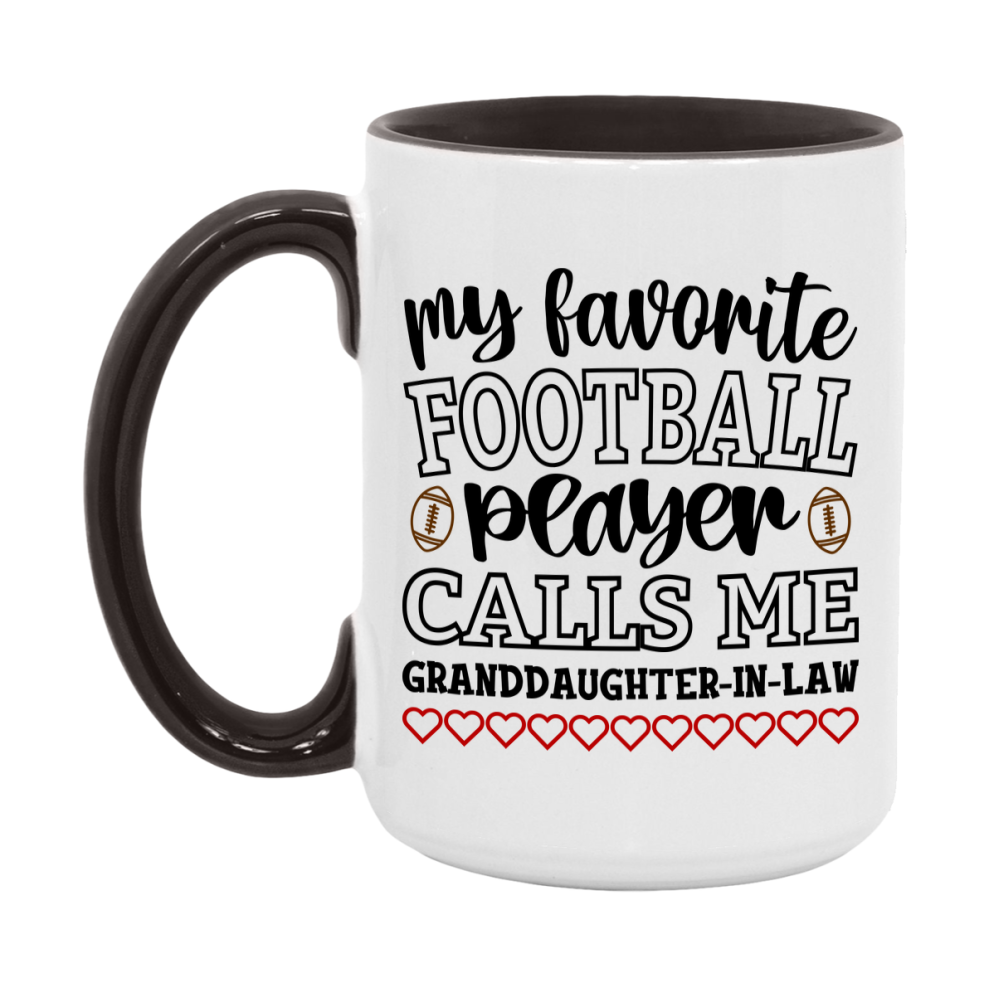 My Favorite Football Player Calls Me Granddaughter-In-Law Mug – Funny Football Granddaughter-In-Law Gift – Mug For Granddaughter-In-Law From Player – Football Season Gift Idea