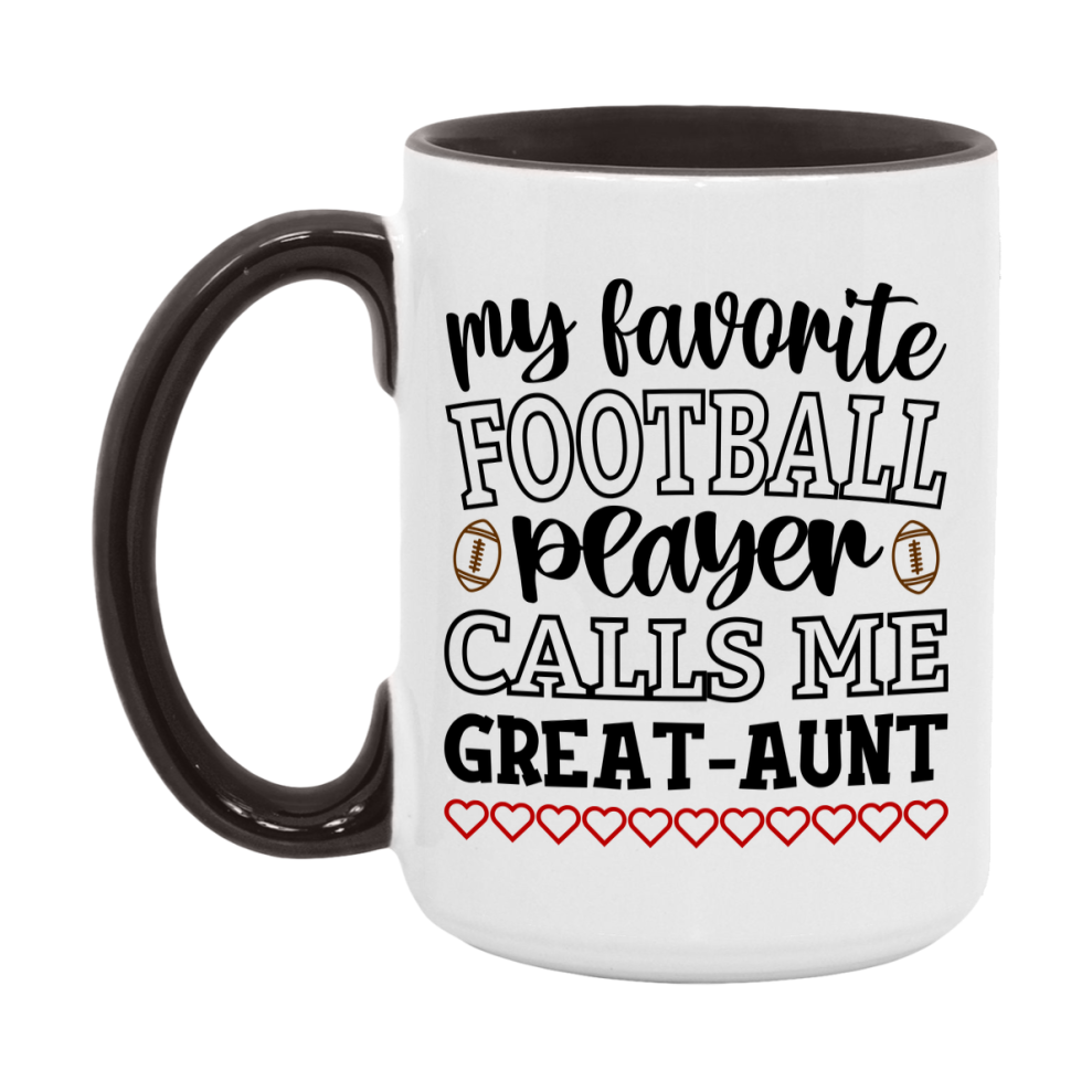 My Favorite Football Player Calls Me Great-Aunt Mug – Funny Football Great-Aunt Gift – Mug For Great-Aunt From Player – Football Season Gift Idea