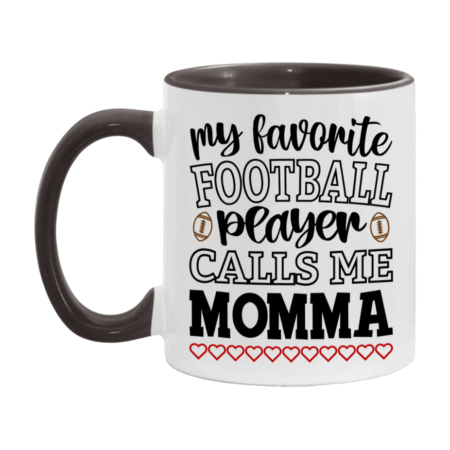 My Favorite Football Player Calls Me Momma Mug – Funny Football Momma Gift – Mug For Momma From Player – Football Season Gift Idea