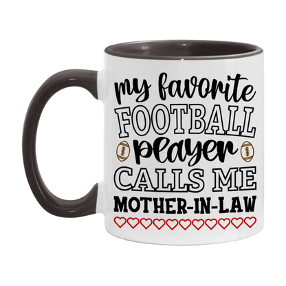 My Favorite Football Player Calls Me Mother-In-Law Mug – Funny Football Mother-In-Law Gift – Mug For Mother-In-Law From Player – Football Season Gift Idea