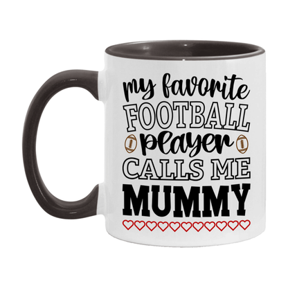 My Favorite Football Player Calls Me Mummy Mug – Funny Football Mummy Gift – Mug For Mummy From Player – Football Season Gift Idea