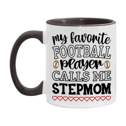 My Favorite Football Player Calls Me Stepmom Mug – Funny Football Stepmom Gift – Mug For Stepmom From Player – Football Season Gift Idea