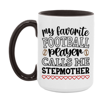 My Favorite Football Player Calls Me Stepmother Mug – Funny Football Stepmother Gift – Mug For Stepmother From Player – Football Season Gift Idea