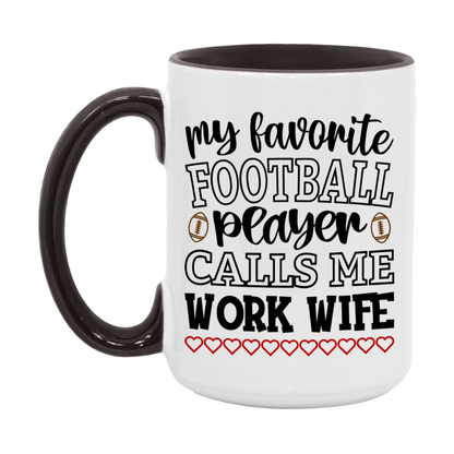 My Favorite Football Player Calls Me Work Wife Mug – Funny Football Work Wife Gift – Mug For Work Wife From Player – Football Season Gift Idea