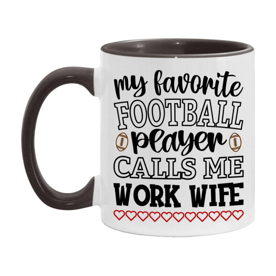 My Favorite Football Player Calls Me Work Wife Mug – Funny Football Work Wife Gift – Mug For Work Wife From Player – Football Season Gift Idea