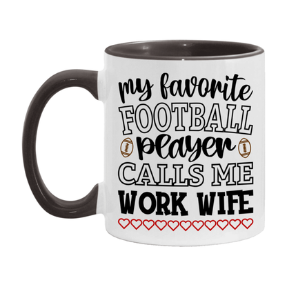 My Favorite Football Player Calls Me Work Wife Mug – Funny Football Work Wife Gift – Mug For Work Wife From Player – Football Season Gift Idea