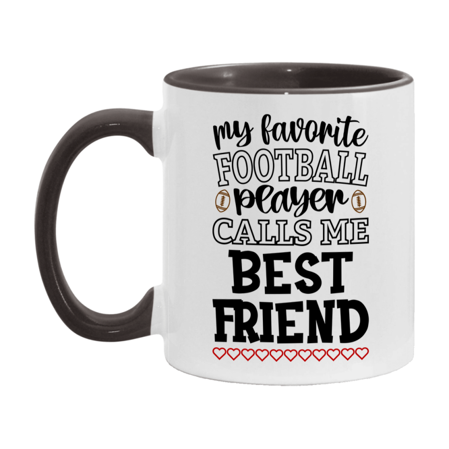 My Favorite Football Player Calls Me Best Friend Mug – Funny Football Best Friend Gift – Mug For Best Friend From Player – Football Season Gift Idea