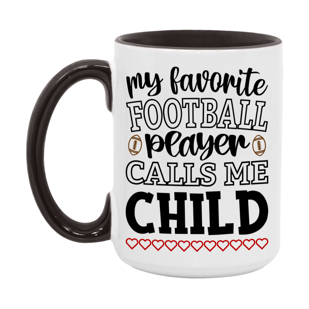 My Favorite Football Player Calls Me Child Mug – Funny Football Child Gift – Mug For Child From Player – Football Season Gift Idea