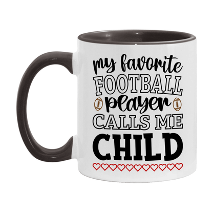 My Favorite Football Player Calls Me Child Mug – Funny Football Child Gift – Mug For Child From Player – Football Season Gift Idea