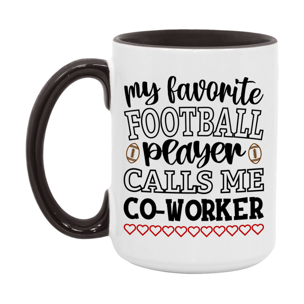 My Favorite Football Player Calls Me Co-Worker Mug – Funny Football Co-Worker Gift – Mug For Co-Worker From Player – Football Season Gift Idea