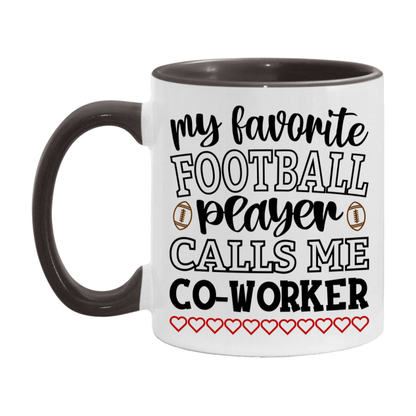 My Favorite Football Player Calls Me Co-Worker Mug – Funny Football Co-Worker Gift – Mug For Co-Worker From Player – Football Season Gift Idea