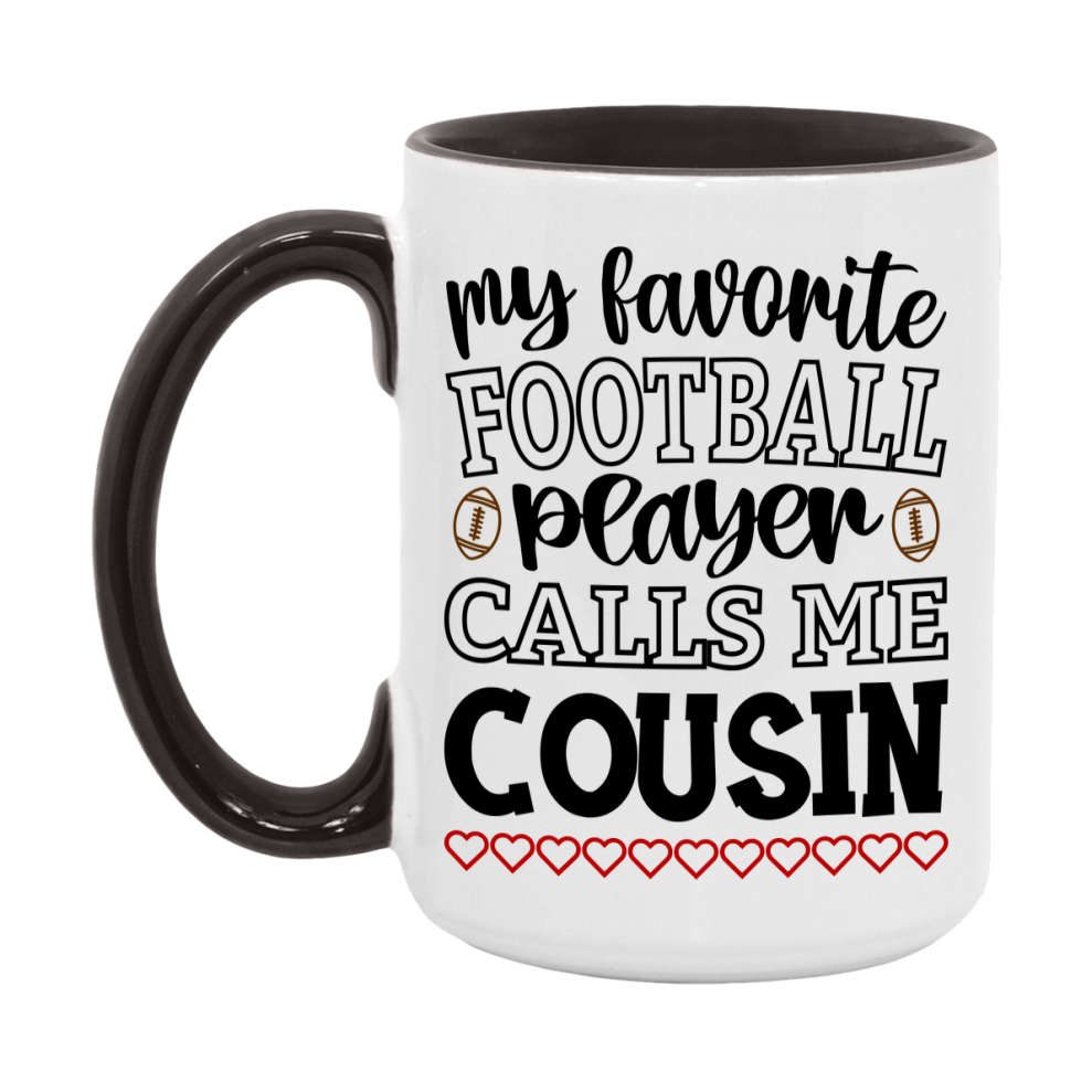 My Favorite Football Player Calls Me Cousin Mug – Funny Football Cousin Gift – Mug For Cousin From Player – Football Season Gift Idea