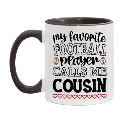 My Favorite Football Player Calls Me Cousin Mug – Funny Football Cousin Gift – Mug For Cousin From Player – Football Season Gift Idea