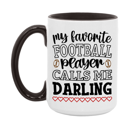 My Favorite Football Player Calls Me Darling Mug – Funny Football Darling Gift – Mug For Darling From Player – Football Season Gift Idea