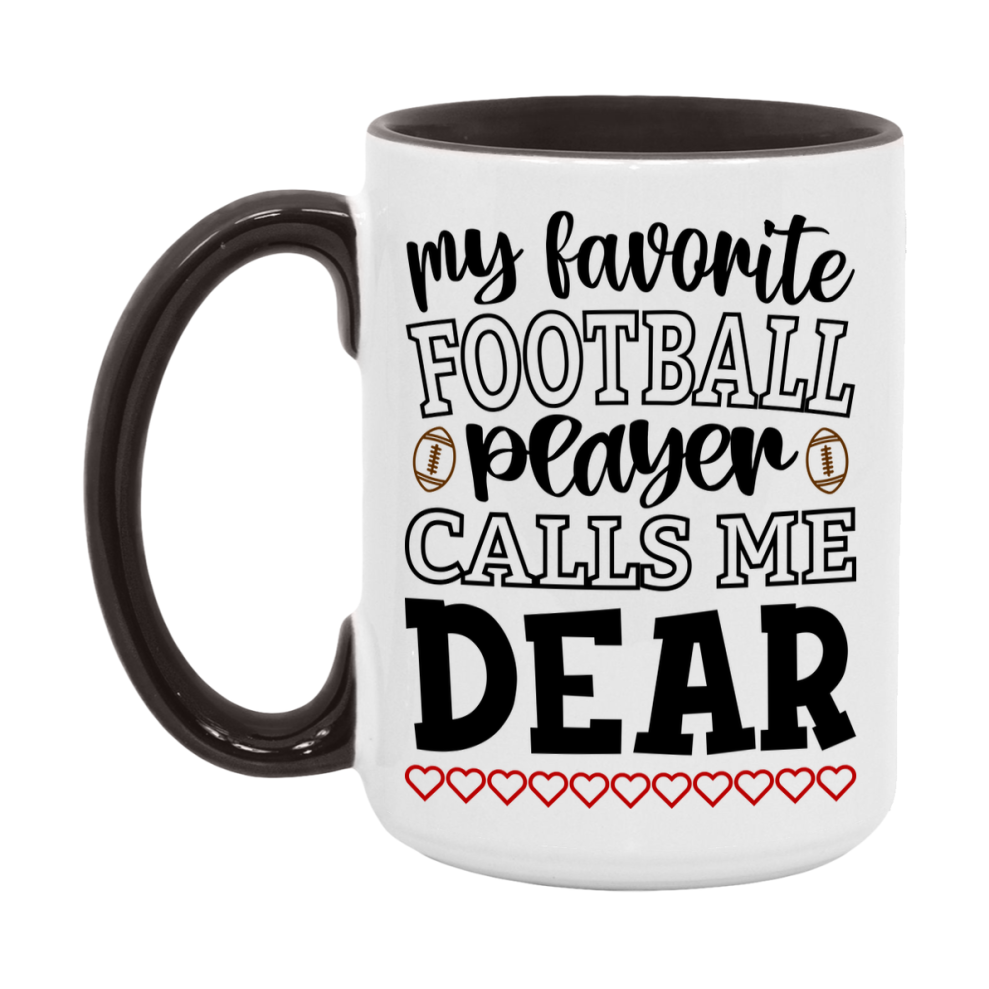 My Favorite Football Player Calls Me Dear Mug – Funny Football Dear Gift – Mug For Dear From Player – Football Season Gift Idea
