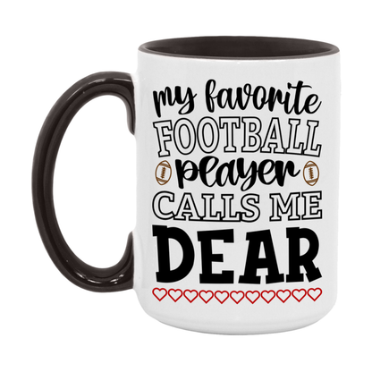 My Favorite Football Player Calls Me Dear Mug – Funny Football Dear Gift – Mug For Dear From Player – Football Season Gift Idea