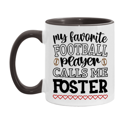 My Favorite Football Player Calls Me Foster Mug – Funny Football Foster Gift – Mug For Foster From Player – Football Season Gift Idea