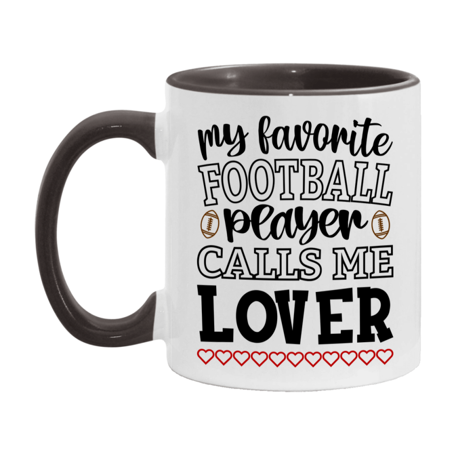 My Favorite Football Player Calls Me Lover Mug – Funny Football Lover Gift – Mug For Lover From Player – Football Season Gift Idea