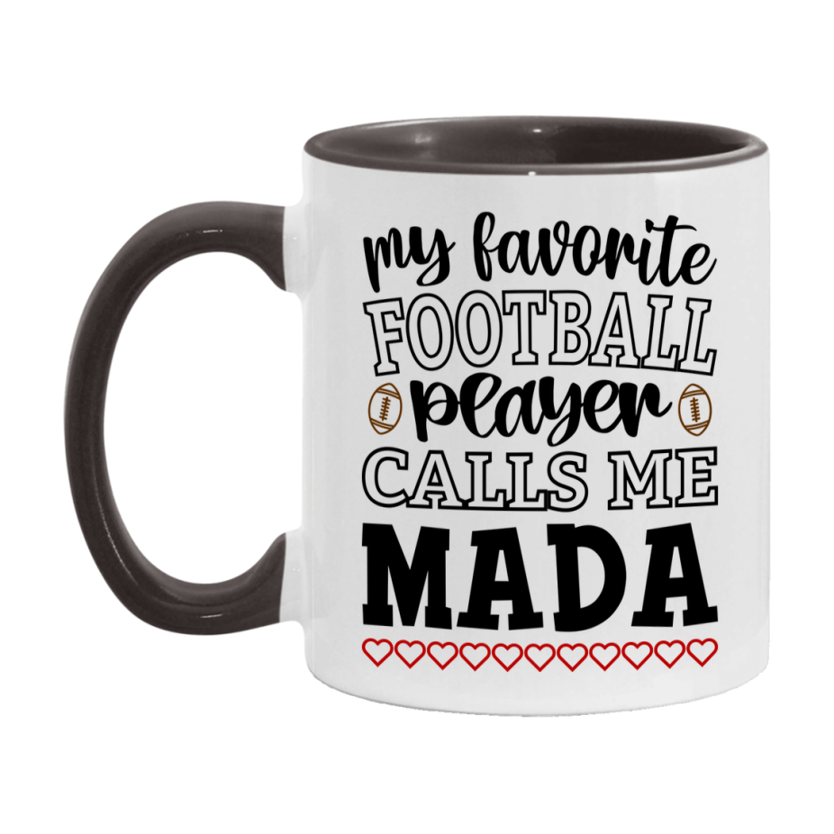 My Favorite Football Player Calls Me Mada Mug – Funny Football Mada Gift – Mug For Mada From Player – Football Season Gift Idea