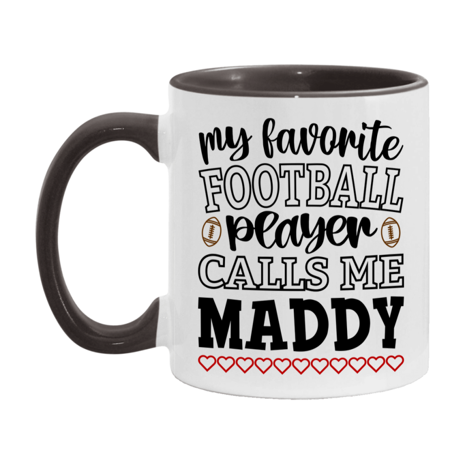 My Favorite Football Player Calls Me Maddy Mug – Funny Football Maddy Gift – Mug For Maddy From Player – Football Season Gift Idea