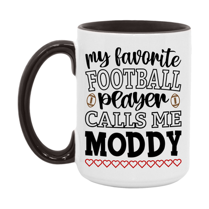 My Favorite Football Player Calls Me Moddy Mug – Funny Football Moddy Gift – Mug For Moddy From Player – Football Season Gift Idea
