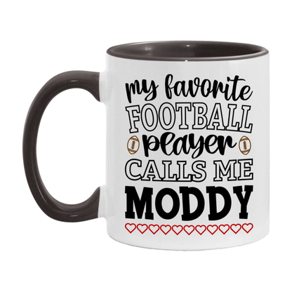 My Favorite Football Player Calls Me Moddy Mug – Funny Football Moddy Gift – Mug For Moddy From Player – Football Season Gift Idea