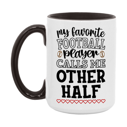 My Favorite Football Player Calls Me Other Half Mug – Funny Football Other Half Gift – Mug For Other Half From Player – Football Season Gift Idea