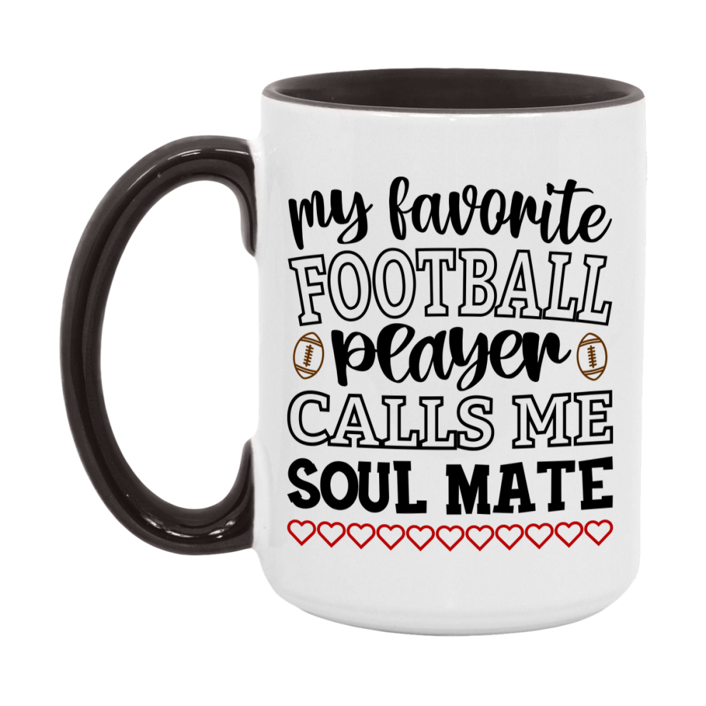 My Favorite Football Player Calls Me Soul Mate Mug – Funny Football Soul Mate Gift – Mug For Soul Mate From Player – Football Season Gift Idea