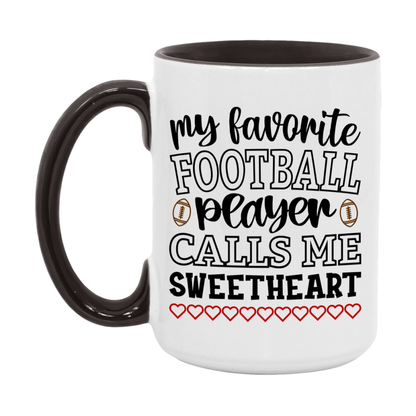 My Favorite Football Player Calls Me Sweetheart Mug – Funny Football Sweetheart Gift – Mug For Sweetheart From Player – Football Season Gift Idea