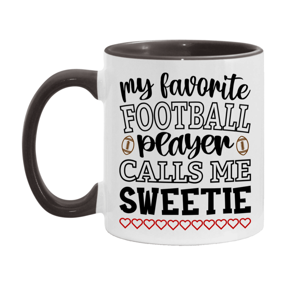 My Favorite Football Player Calls Me Sweetie Mug – Funny Football Sweetie Gift – Mug For Sweetie From Player – Football Season Gift Idea