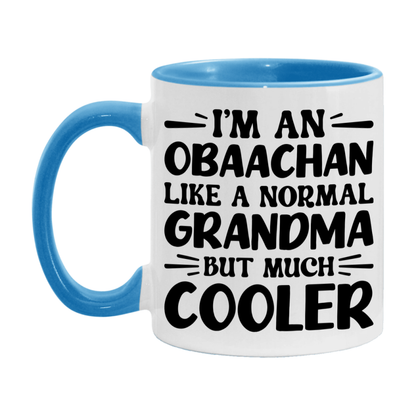 I'm An Obaachan Like A Normal Grandma But Much Cooler Mug – Funny Obaachan Gift – Grandma Coffee Mug – Gift For Obaachan