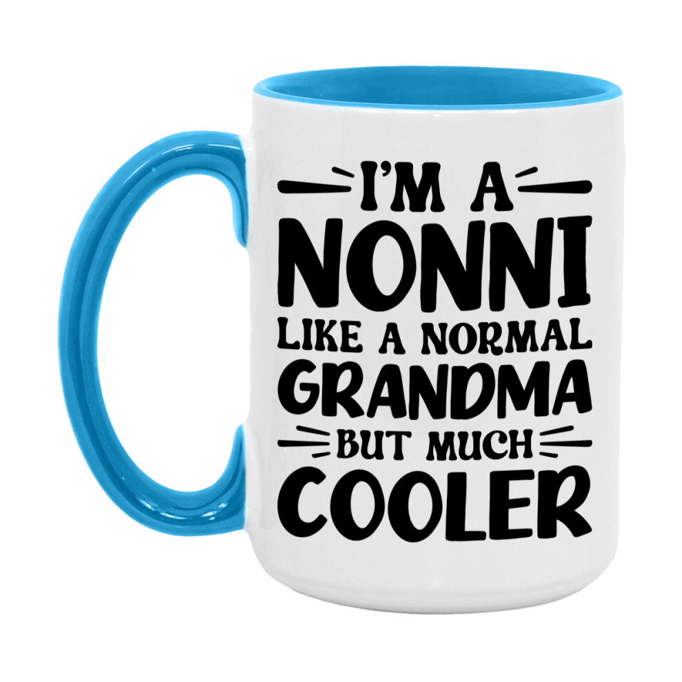I'm A Nonni Like A Normal Grandma But Much Cooler Mug – Funny Nonni Gift – Grandma Coffee Mug – Gift For Nonni