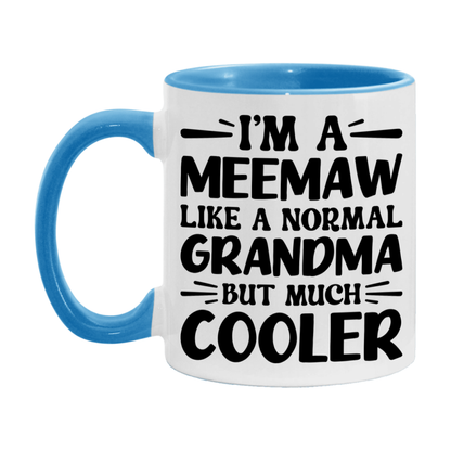I'm A Meemaw Like A Normal Grandma But Much Cooler Mug – Funny Meemaw Gift – Grandma Coffee Mug – Gift For Meemaw