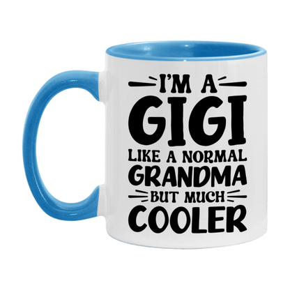 I'm A Gigi Like A Normal Grandma But Much Cooler Mug – Funny Gigi Gift – Grandma Coffee Mug – Gift For Gigi