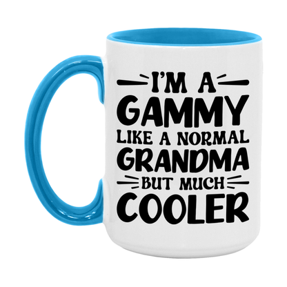 I'm A Gammy Like A Normal Grandma But Much Cooler Mug – Funny Gammy Gift – Grandma Coffee Mug – Gift For Gammy